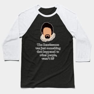 Blackadder Renaissance Baseball T-Shirt